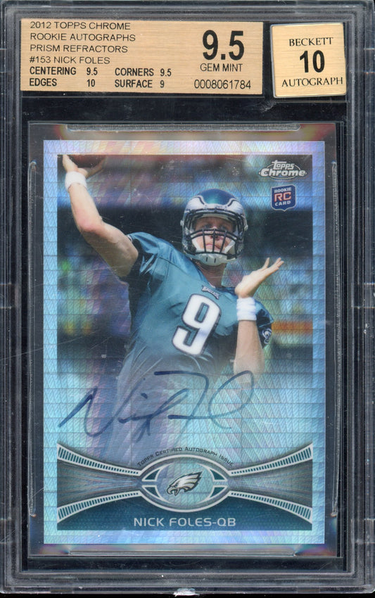 2012 Topps Chrome Nick Foles Prism Refractor Auto 03/50 BGS 9.5 AUTO 10 RC